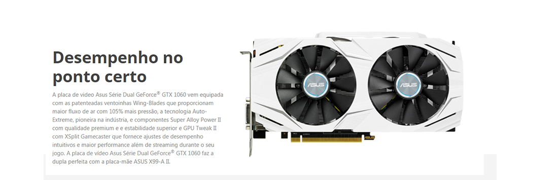 GeForce GTX 1060 3GB GDDR5 192bits Overclock Edition ASUS DUAL GeForce GTX 1060 3GB GDDR5 192bits Overclock Edition ASUS DUAL