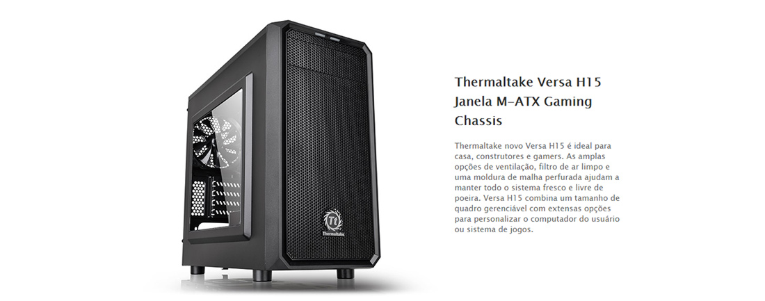 Gabinete Thermaltake Versa H15 Black Janela Lateral em Acrílico CA